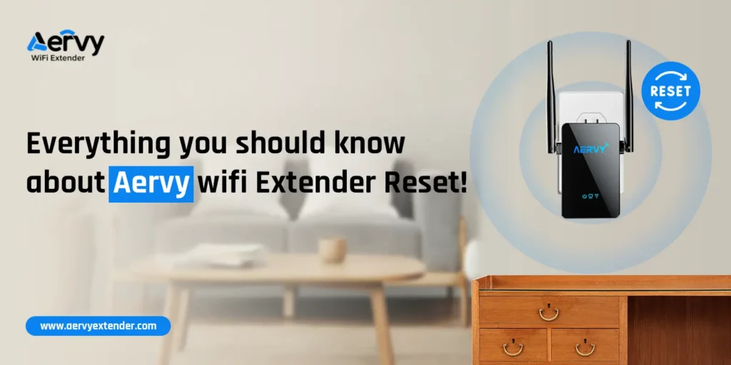 Aervy wifi Extender Reset