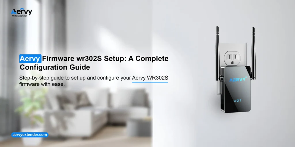 Aervy Firmware WR302S Setup